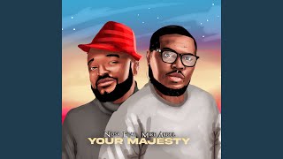 Your Majesty  by Nosa