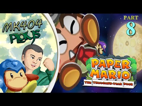 MK404 Plays Paper Mario: The Thousand-Year Door (Switch) PT8 - Mooning You[Ch. 7]