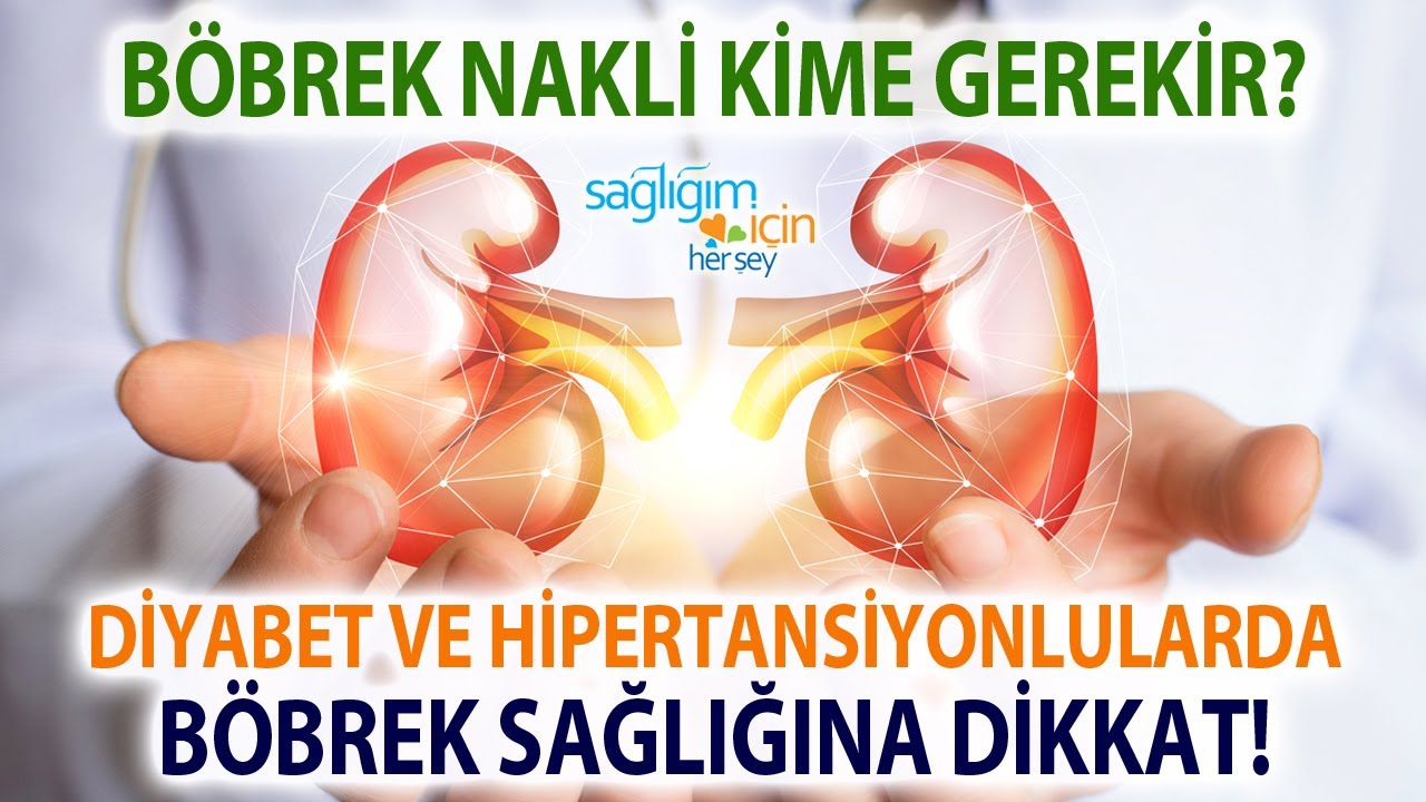 Böbrek Nakli Kime Gerekir?