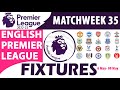 EPL Match Week 35 | Fixtures & Schedule | 6th to 8th May | English Premier League 2023 | EPL 2023