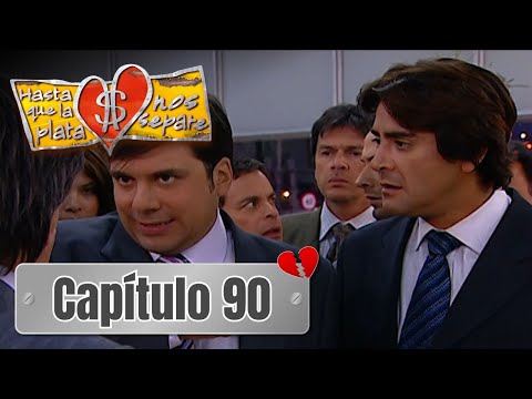 Hasta que la plata nos separe 2006 | Capítulo 90 | Rubén le va a embargar el salario a Rafael