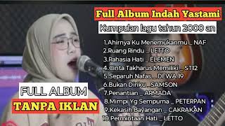 Download lagu INDAH YASTAMI FULL ALBUM ( KUMPULAN LAGU TAHUN 2000 AN ) TANPA IKLAN mp3 Download lagu INDAH YASTAMI FULL ALBUM ( KUMPULAN LAGU TAHUN 2000 AN ) TANPA IKLAN mp3