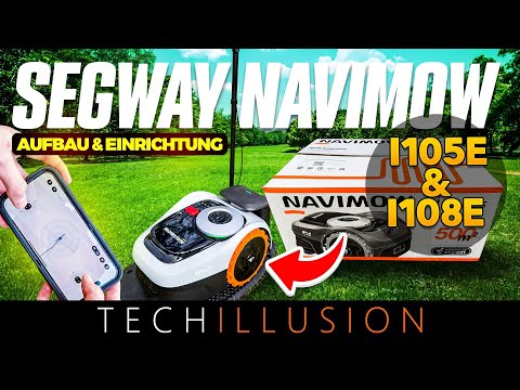 🔥SEGWAY NAVIMOW Aufbau, Einrichtung & Inbetriebnahme der i-Serie ✔︎ - Anleitung Navimow i105 & i108