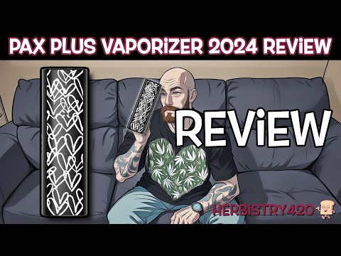 Pax Plus Vaporizer Review — 4 Best Features Explained