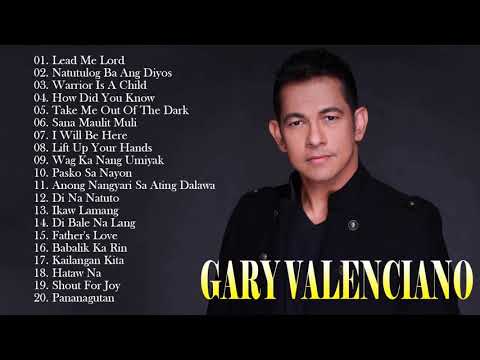 Gary Valenciano Greatest Hits - Best of Gary Valenciano - Gary Valenciano Greatest Hits 2021
