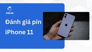 Đánh giá pin của iphone 11