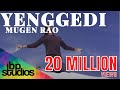 Mugen Rao - Yenggedi | Official Music Video 4K