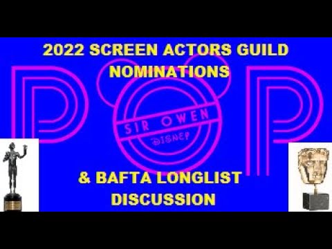 Awards 2022 Popcast!!! - SAG Nomination & BAFTA Longlist Discussion (1-17-22)