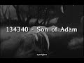 134340 - Son of Adam | Lyrics
