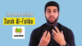 Learn Quran Recitation | How To Recite Surah Al-Fatiha Correctly | Learn Surah Al-Fatiha Recitation