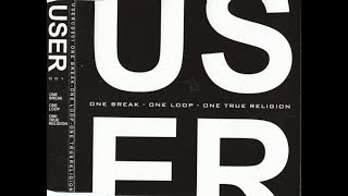 User - One Break - One Loop - One True Religion 2000