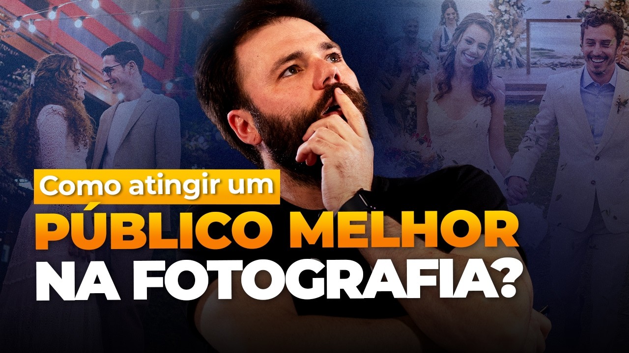 Como melhorar seu posicionamento na fotografia pra atingir um público "melhor"?
