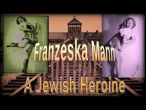 Franceska Mann - Der letzte Tanz - Nazi-Konzentrationslager-Heldin