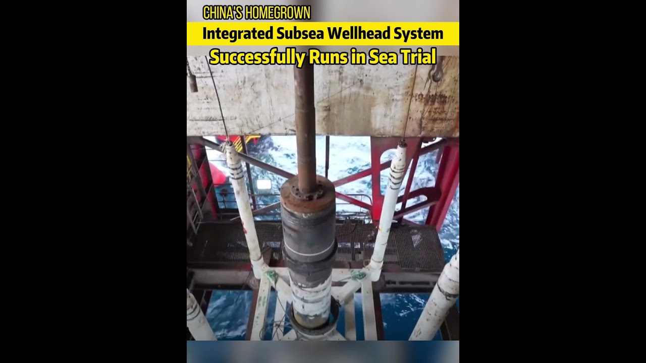 China's Homegrown Integrated Subsea Wellhead System Successfully Runs in Sea Trial #china #fyp