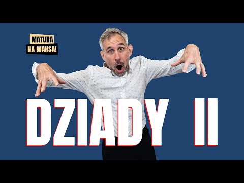 47. Polish Matura Exam. Forefathers' Eve Part II - Adam Mickiewicz