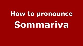 How to pronounce Sommariva