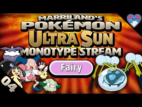 Pokémon Ultra Sun MONOTYPE (Fairy) • Stream #04 • Beginning of the Second Island