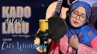 Download lagu KADO DALAM LAGU - ADES SADEWA (COVER) CICI WIANORA || DANGDUT MINANG REMIX TERBARU || DANGDUT JOGET mp3 Download lagu KADO DALAM LAGU - ADES SADEWA (COVER) CICI WIANORA || DANGDUT MINANG REMIX TERBARU || DANGDUT JOGET mp3