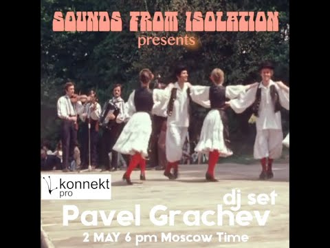 Pavel Grachev / Apollon Telefax / Isolation Party DJ set