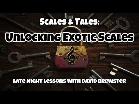Scales & Tales - Unlocking Exotic Scales