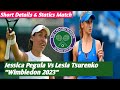 Jessica Pegula Vs Lesia Tsurenko Wimbledon 2023 Round Of 16 Short Details Statics