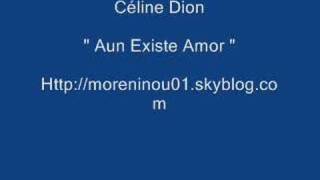Céline Dion - Aun Existe Amor