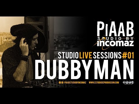 STUDIO LIVE SESSIONS #01- DUBBYMAN @ PIAAB STUDIO BY INCOMAZ