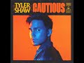 Tyler Shaw - Cautious