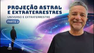 Projeção Astral e Extraterrestres (Portugal) - Parte 2