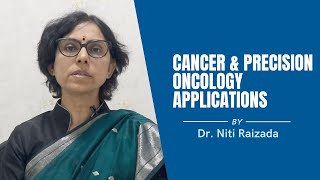 Cancer & Applications of Precision Oncology | By Dr. Niti Raizada