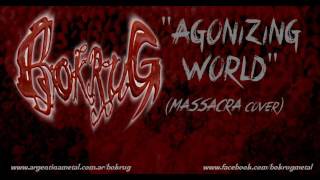 Bokrug "Agonizing World" (Massacra cover)