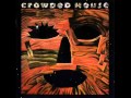 How Will You Go + I'm Still Here - Crowded House ...