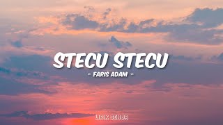 Download lagu Faris Adam - Stecu Stecu (Lirik) mp3 Download lagu Faris Adam - Stecu Stecu (Lirik) mp3