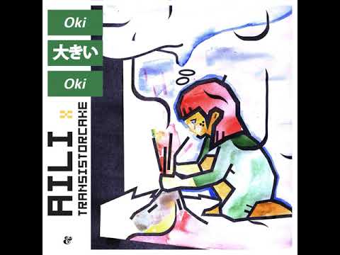 Aili x Transistorcake - Oki