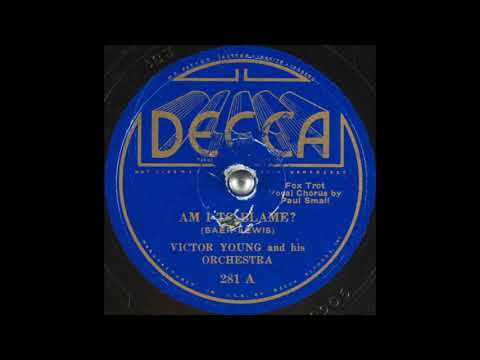 Victor Young & his orchestra - Am I to Blame? (1934)