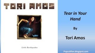 Tori Amos - Tear in Your Hand (Lyrics)