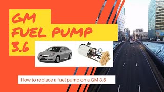 How to replace a Saturn Aura XR 3.6 Fuel Pump