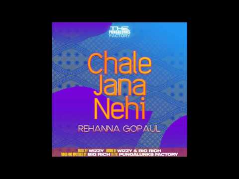 CHALE JANA NEHI - REEHANNA GOPAUL