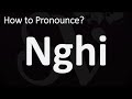 How to Pronounce Nghi? (CORRECTLY)