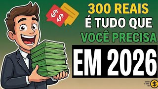 Os Passos Financeiros Com 300 REAIS Que VAI SEPARAR os Ricos dos Pobres em 2026