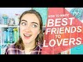 HOW TO WRITE BEST FRIENDS TO LOVERS ROMANCE That Feels Realistic