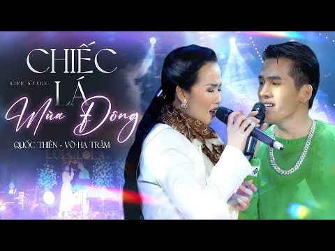 Chiếc Lá Mùa Đông - Quốc Thiên & Võ Hạ Trâm, Màn Vocal Đẳng Cấp Nghe Là "Lụy"