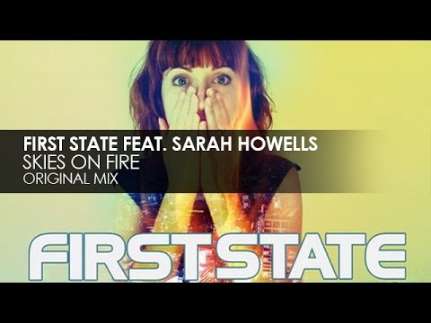 First State featuring Sarah Howells - Skies On Fire