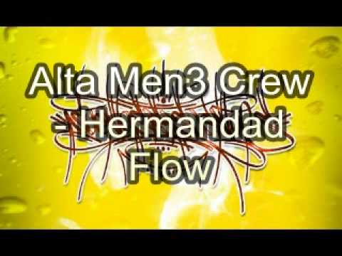 Alta Men3 Crew - Hermandad flow (2009)