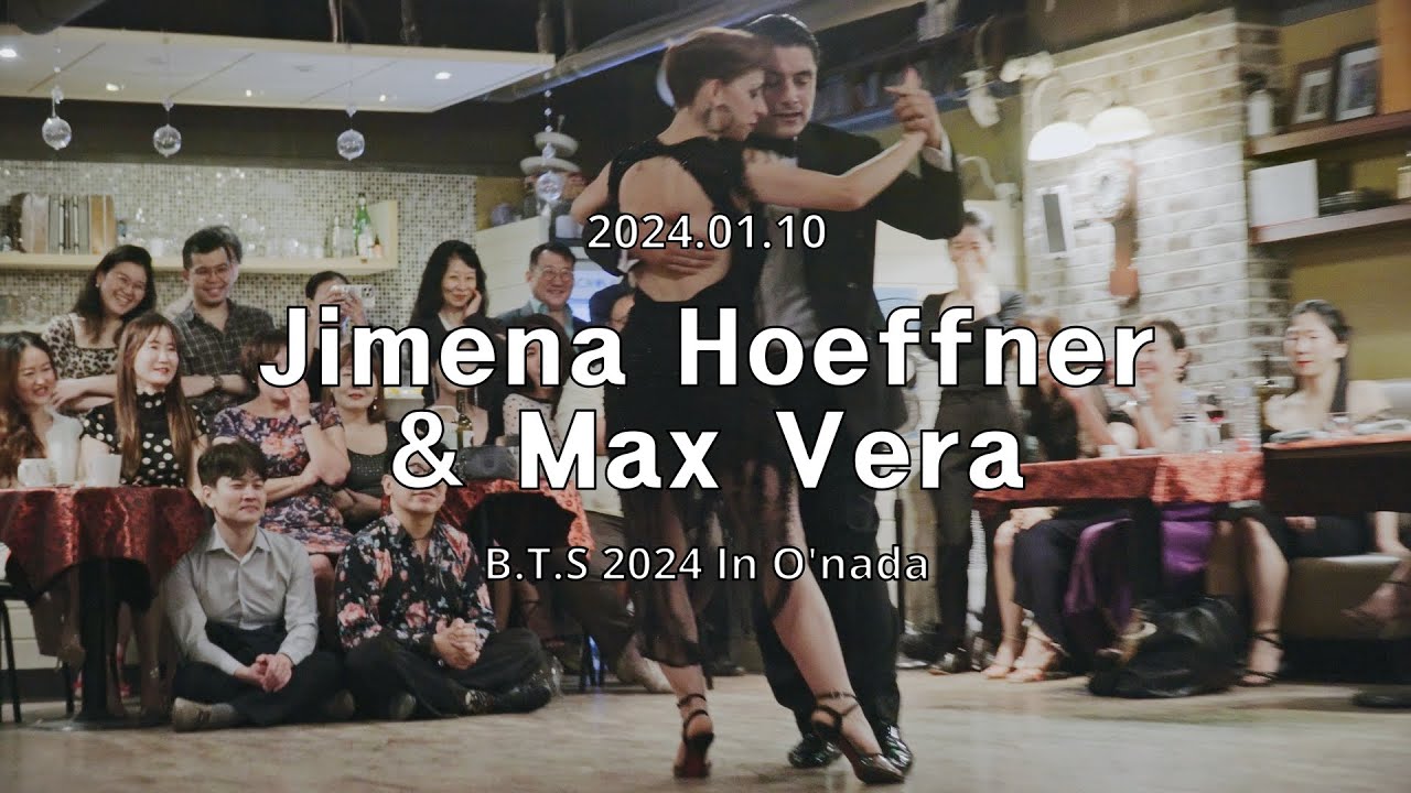 [ Milonga ] 2024.01.10 - Jimena Hoeffner & Max Vera - Show.No.4