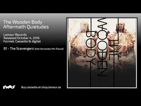 The Wooden Body - The Scavengers (Katt Hernandez/Per Åhlund) [Lamour Records]
