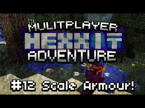 Hexxit Modded Minecraft Adventure, Episode 12 - Scale Armour!