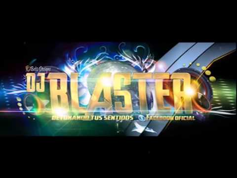 BLASTER DJ 2014   BELLAQUEO VS DILE A TU GATO