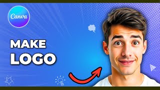How To Make Your Own LOGO With Canva (Easiest Way) (2025 Guide)
