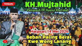 Download lagu KH.MUJTAHID TERBARU 2026 !! BEBAN PALING BERAT KWE WONG LANANG mp3